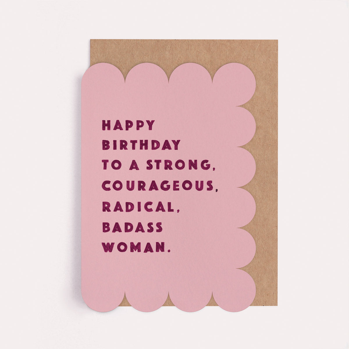 Feminist birthday card for her with the caption 'Happy Birthday to a Strong, Courageous, Radical, Badass Woman'