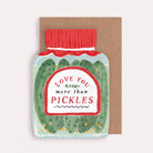 Love you more than pickles Valentines card