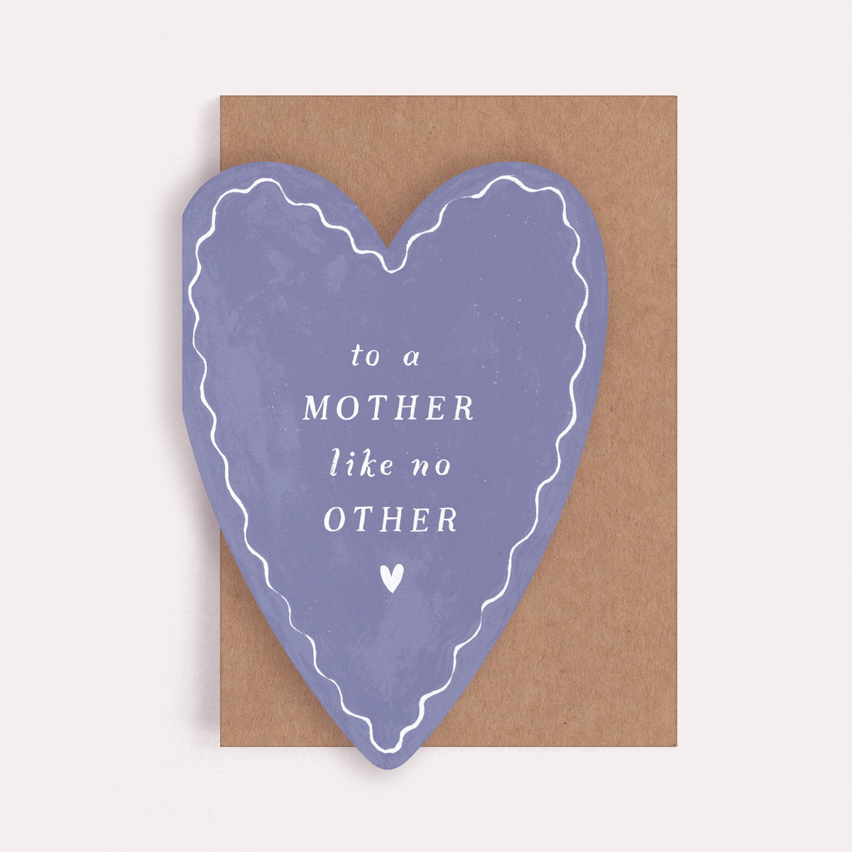 Mother Like No Other Mothers day card cut into a heart shape